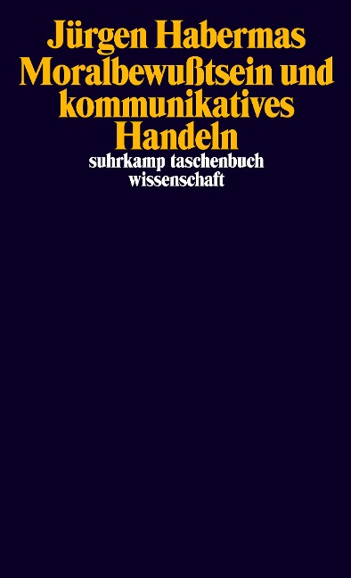 Moralbewußtsein und kommunikatives Handeln - Jürgen Habermas