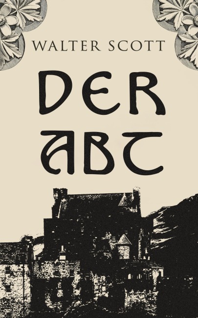 Der Abt - Walter Scott