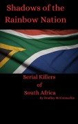 Cover-Bild zum Titel 'Shadows of the Rainbow Nation: Serial Killers of South Africa' von 'Bradley McConnachie'