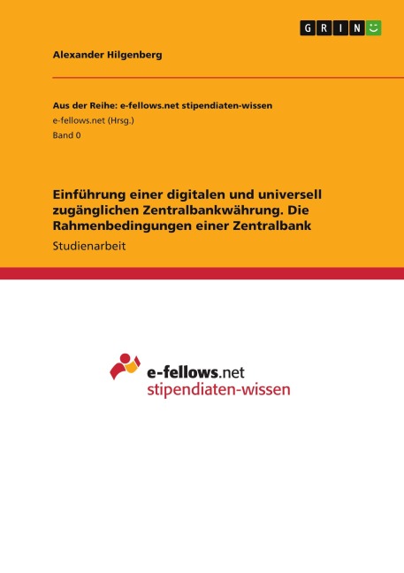 Einführung einer digitalen und universell zugänglichen Zentralbankwährung. Die Rahmenbedingungen einer Zentralbank - Alexander Hilgenberg