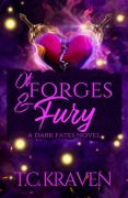 Cover-Bild zum Titel 'Of Forges & Fury' von 'T C Kraven'