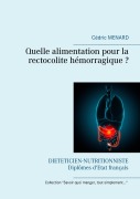 Cover-Bild zum Titel 'Quelle alimentation pour la rectocolite hémorragique ?' von 'Cédric Menard'