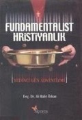 Fundamentalist Hristiyanlik - Ali Rafet Özkan