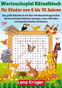 Cover-Bild zum Titel 'Wortsuchspiel Rätselblock für Kinder von 6 bis 10 Jahren' von 'Lena Krüger'