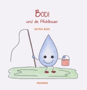 Cover-Bild zum Titel 'Bodi und die Pfahlbauer' von 'Katrin Bock'