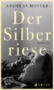 Der Silberriese - Andreas Moster