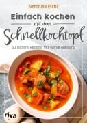 Cover-Bild zum Titel 'Einfach kochen mit dem Schnellkochtopf' von 'Veronika Pichl'