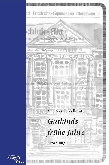 Gutkinds frühe Jahre - Andreas F. Kelletat