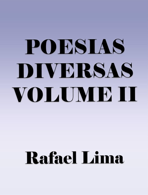 Poesias Diversas Volume II - Rafael Lima