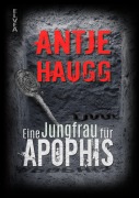 Cover-Bild zum Titel 'Eine Jungfrau für Apophis' von 'Antje Haugg'