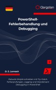 Cover-Bild zum Titel 'PowerShell-Fehlerbehandlung und Debugging' von 'D. S. Lornach'