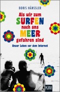 Cover-Bild zum Titel 'Als wir zum Surfen noch ans Meer gefahren sind' von 'Boris Hänßler'
