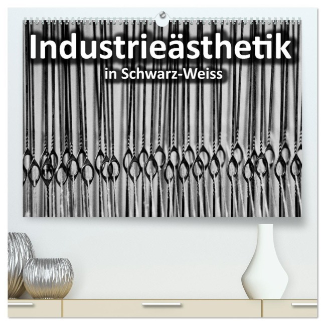 Industrieästhetik in Schwarz-Weiss (hochwertiger Premium Wandkalender 2026 DIN A2 quer), Kunstdruck in Hochglanz - Dirk Grasse Bücker