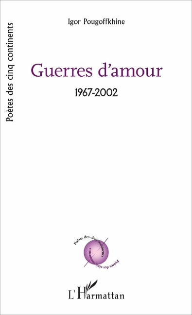 Guerres d'amour - Igor Pougoffkhine
