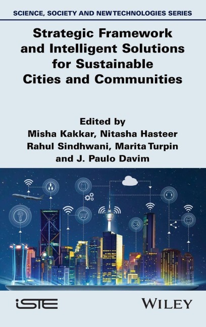 Strategic Framework and Intelligent Solutions for Sustainable Cities and Communities - Misha Kakkar