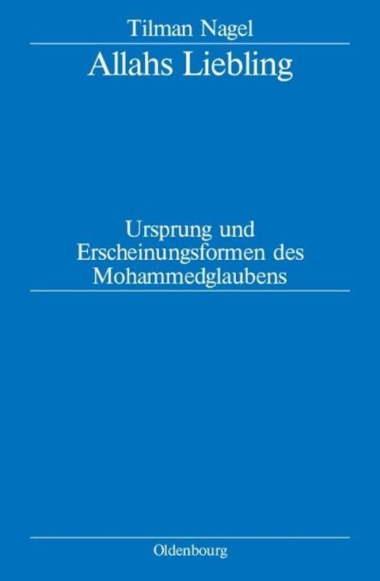 Allahs Liebling - Tilman Nagel