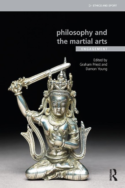 Philosophy and the Martial Arts - 