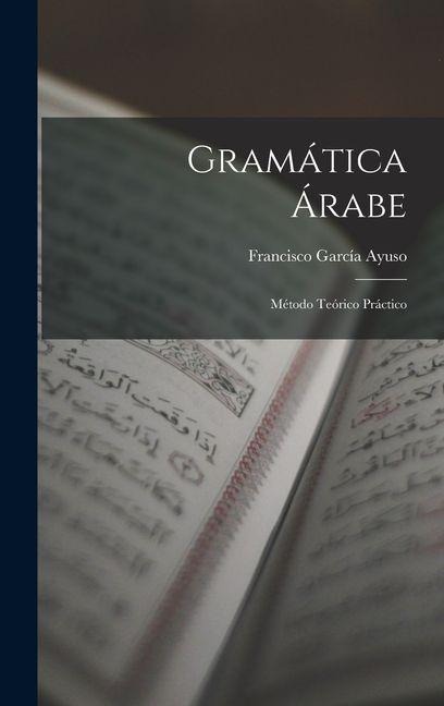 Gramática Árabe - Francisco García Ayuso