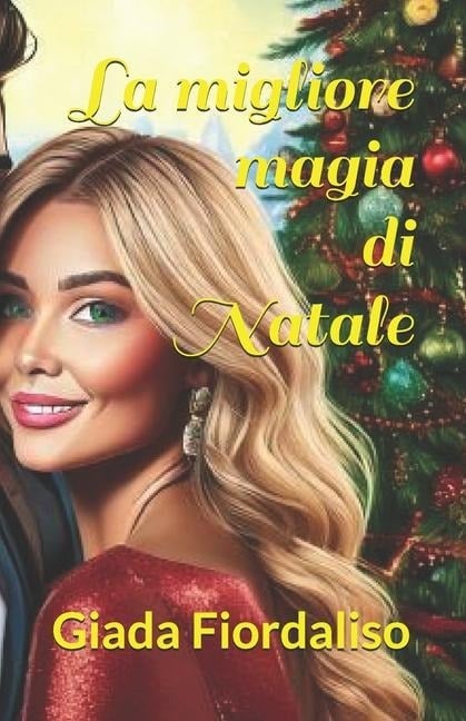 La migliore magia di Natale -Romance - Giada Fiordaliso