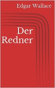 Cover-Bild zum Titel 'Der Redner' von 'Edgar Wallace'