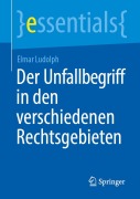 Cover-Bild zum Titel 'Der Unfallbegriff in den verschiedenen Rechtsgebieten' von 'Elmar Ludolph'