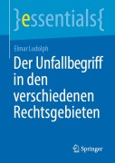 Cover-Bild zum Titel 'Der Unfallbegriff in den verschiedenen Rechtsgebieten' von 'Elmar Ludolph'