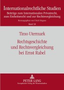 Cover-Bild zum Titel 'Rechtsgeschichte und Rechtsvergleichung bei Ernst Rabel' von 'Timo Utermark'