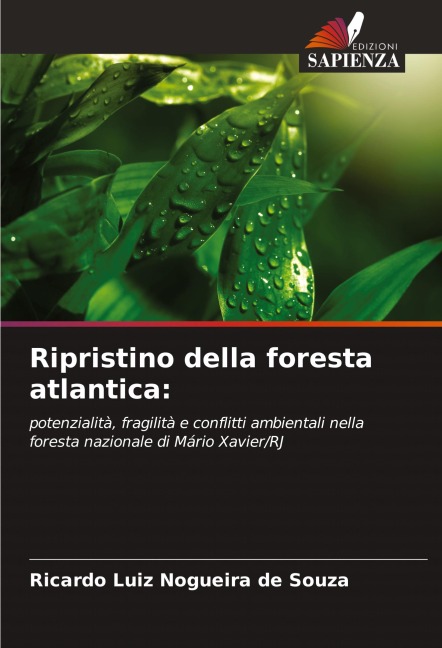Ripristino della foresta atlantica: - Ricardo Luiz Nogueira de Souza