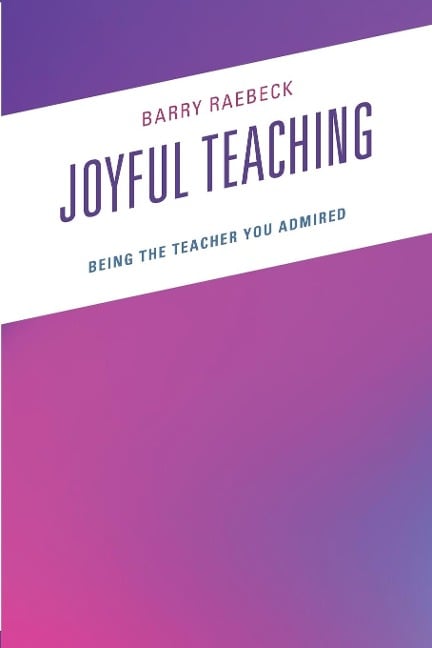 Joyful Teaching - Barry Raebeck