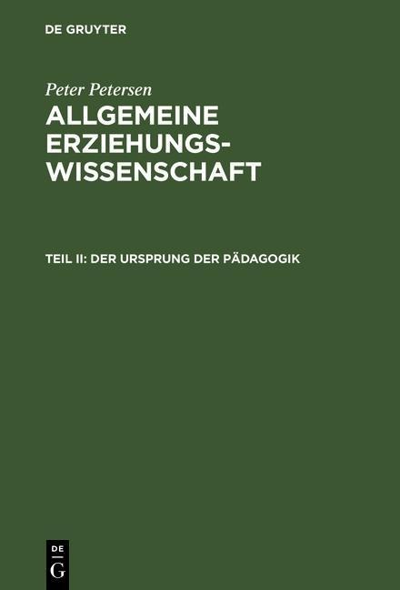 Der Ursprung der Pädagogik - Peter Petersen