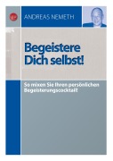 Cover-Bild zum Titel 'Begeistere Dich selbst!' von 'Andreas Nemeth'