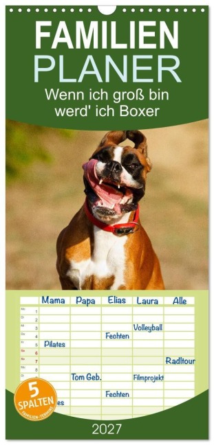Familienplaner 2027 - Wenn ich groß bin werd' ich Boxer mit 5 Spalten (Wandkalender, 21 x 45 cm) CALVENDO - Kerstin Mielke