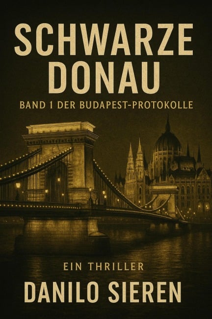 Schwarze Donau Band1 - Danilo Sieren