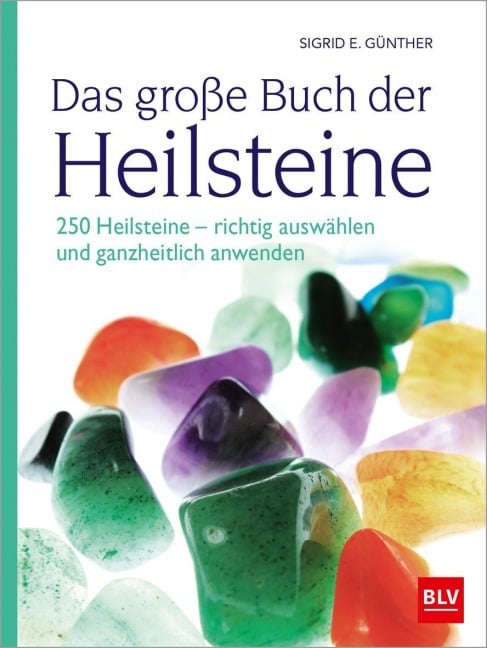 Das große Buch der Heilsteine - Sigrid E. Günther
