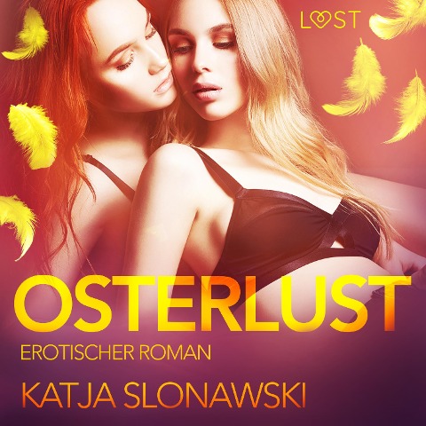 Osterlust: Erotischer Roman (Ungekürzt) - Katja Slonawski