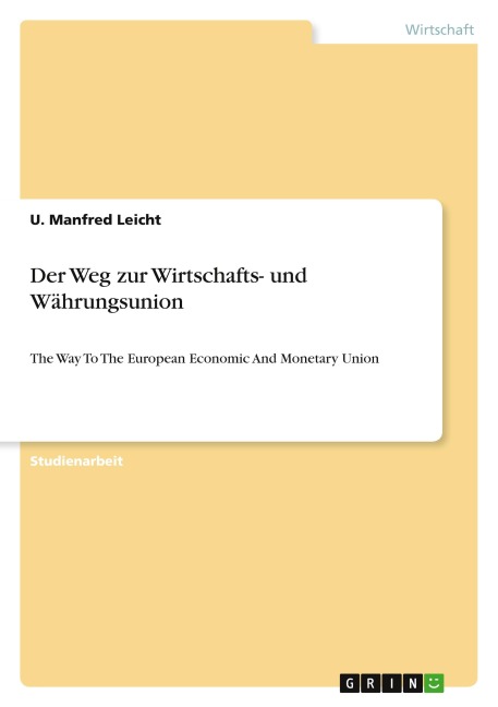 Der Weg zur Wirtschafts- und Währungsunion - U. Manfred Leicht