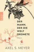 Cover-Bild zum Titel 'Der Mann, der die Welt ordnete' von 'Axel S. Meyer'