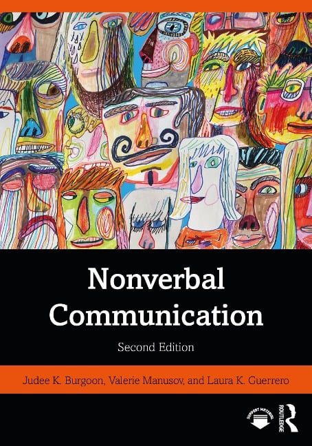 Nonverbal Communication - Judee K Burgoon, Valerie Manusov, Laura K. Guerrero