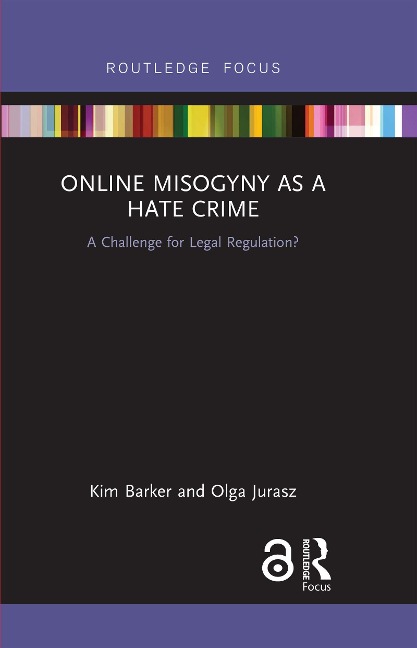 Online Misogyny as Hate Crime - Kim Barker, Olga Jurasz