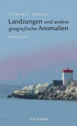 Landzungen und andere geografische Anomalien - Chandal Nasser