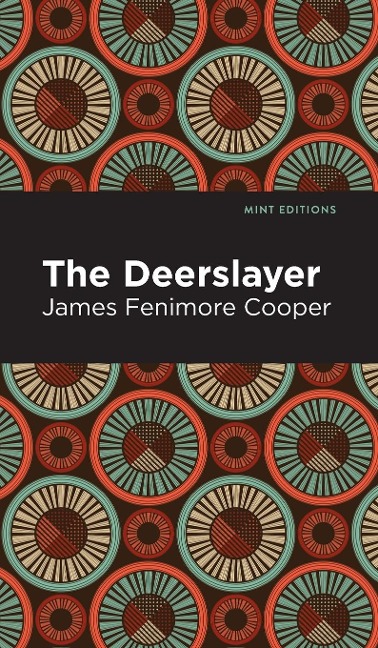 The Deerslayer - James Fenimore Cooper