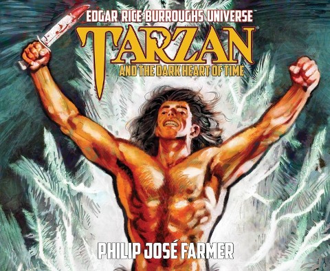 Tarzan and the Dark Heart of Time (Edgar Rice Burroughs Universe) - Philip Jose Farmer