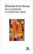 Cover-Bild zum Titel 'Tanri Ciceklerle Ne Söylemek Istedi Siir' von 'Abdullah Enis Savas'