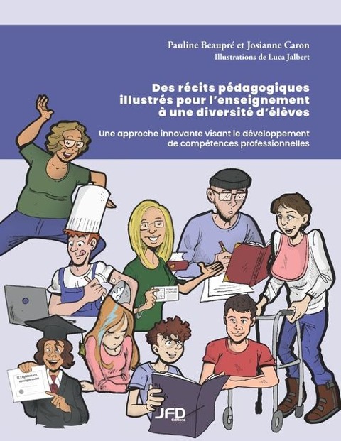 Des récits pédagogiques illustrés pour l'enseignement à une diversité d'élèves - Josianne Caron, Pauline Beaupré