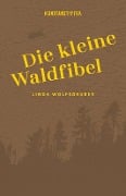 Cover-Bild zum Titel 'Die kleine Waldfibel' von 'Linda Wolfsgruber'