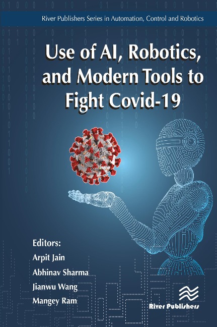 Use of AI, Robotics and Modelling tools to fight Covid-19 - 
