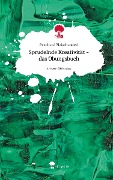 Sprudelnde Kreativität - das Übungsbuch. Life is a Story - story.one - Bernhard Fleischanderl