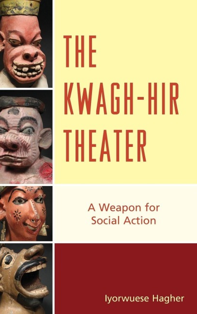 Kwagh-hir Theater - Iyorwuese Hagher