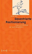 Cover-Bild zum Titel 'Dezentrierte Positionierung' von 'Linda Supik'