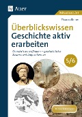 Cover-Bild zum Titel 'Überblickswissen Geschichte aktiv erarbeiten 5-6' von 'Thomas Rinner'